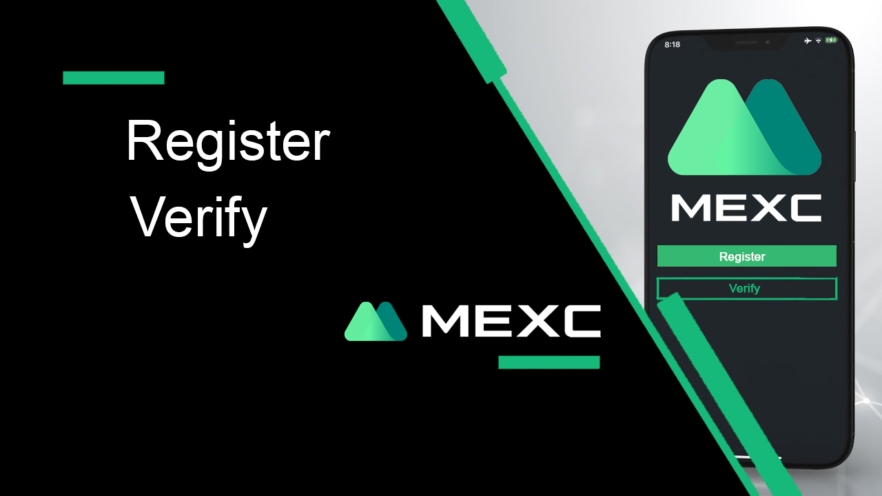 Как да регистрирате и верифицирате акаунт в MEXC