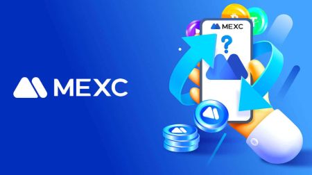 MEXC အကောင့်သို့ စာရင်းသွင်းပြီး အကောင့်ဝင်နည်း